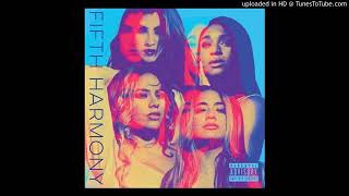 Fifth harmony  Down ft Gucci Mane Audio [upl. by Pubilis]