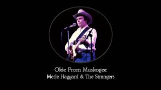 Okie From Muskogee  Merle Haggard amp The Strangers [upl. by Asante]