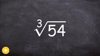 Learn How to Simplify the Cube Root of a Number Cube Root54 [upl. by Judd]