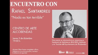 Encuentro con Rafael Santandreu quotNada es tan terriblequot  Ayuntamiento de Alcobendas [upl. by Jacinda176]