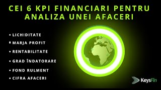 6 KPI Financiari pentru analiză afacere  OVERVIEW TOTAL în 5 minute Informații de business KeysFin [upl. by Naicad119]