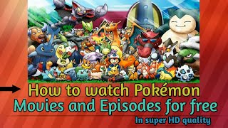 How to watch Pokemon episodes and movies for free At super HD quality [upl. by Nylecoj216]