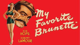 My Favorite Brunette 1947 Bob Hope Dorothy Lamour Peter Lorre [upl. by Burne]