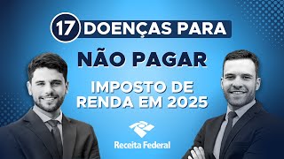 Como Conseguir a Isenção do Imposto de Renda por Doença em 2025 [upl. by Burnett]