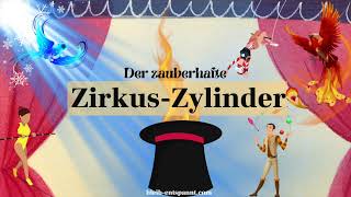 Traumreise für Kinder zum Einschlafen  Der zauberhafte ZirkusZylinder  Zirkus Geschichte [upl. by Lamek]