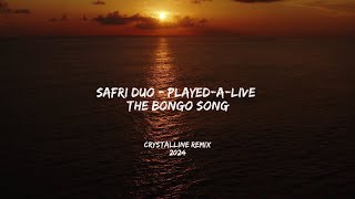 Safri Duo  PlayedALive The Bongo Song Crystalline Remix 2024 [upl. by Horick678]