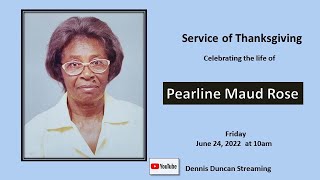 Service of Thanksgiving Celebrating the life of Pearline Maud Rose [upl. by Ailatan34]