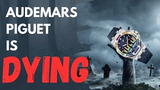 Audemars Piguet ￼Is DYING A Slow Death Prove Me Wrong… [upl. by Ilene121]