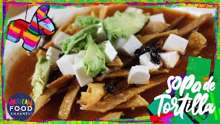 Sopa de Tortilla  Easy Breakfast Recipe  The Mexican Food Channel  Tradicional [upl. by Melodee895]