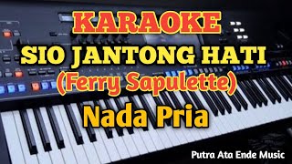 SIO JANTONG HATI E Karaoke  Ferry Sapulette [upl. by Groscr]