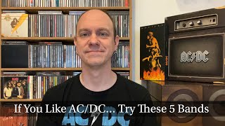 If You Like ACDC… Try These 5 Bands [upl. by Amri]