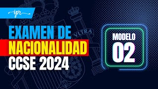 Preguntas EXAMEN CCSE 2024 para la NACIONALIDAD ESPAÑOLA Modelo 02 [upl. by Weitman]