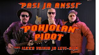 Pasi ja Anssi  Pohjolan pidot feat Ilkka Vainio ja LeviÄijä [upl. by Gae]