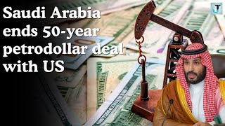 Saudi Arabia ends 50year petrodollar deal with US for multicurrency sales [upl. by Matthaeus]