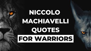 Niccolo Machiavelli Quotes For Warriors  Motivational Quotes [upl. by Klingel]