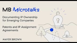 MB Microtalk Documenting IP Ownership for Emerging Companies – Patents and IP Assignment Agreements [upl. by Iliak]