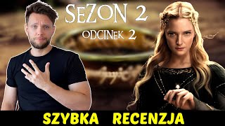 Pierścienie Władzy  Sezon 2 Odc 2 Amazon ★SzybkieRecenzje [upl. by Olotrab]