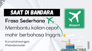 Belajar bahasa inggris otodidak pemula dengan cepat saat di bandara pelan mudah II Eps 50 [upl. by Haroun]