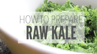 The Best Way to Prepare Raw Kale [upl. by Bell]