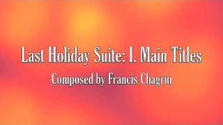 Last Holiday Suite I Main Titles [upl. by Beuthel427]