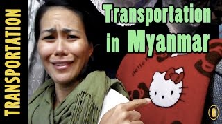 9 BEST WAYS TO GET AROUND MYANMAR  TRAVEL GUIDE [upl. by Shannen859]