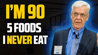 Dr Caldwell Esselstyn 90  5 FOODS I NEVER EAT amp Dont Get Old [upl. by Eusassilem]