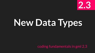 New Data Types GameMaker Studio 23 [upl. by Imac105]