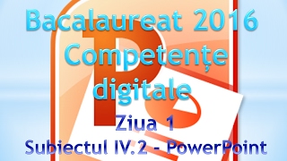 Competente digitale 2016  Ziua 1  PowerPoint [upl. by Notnerb]