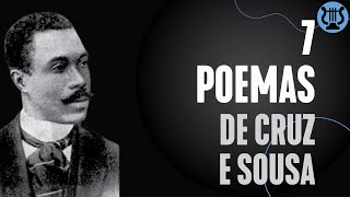 7 poemas de Cruz e Sousa recitados  como fazer um poema [upl. by Nahte]