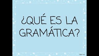 ¿Qué Es La Gramática Gramática Descriptiva Y Gramática Prescriptiva [upl. by Einnel]