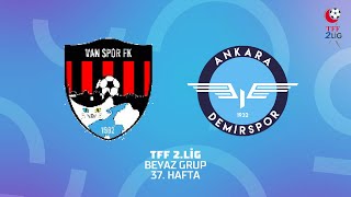 TFF 2 Lig Beyaz Grup  ACNTurk Sigorta Van Spor FK  Ankara Demirspor [upl. by Nevets]