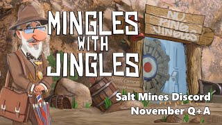 Mingles with Jingles Episode 502  Salt Mine Discord QA November [upl. by Dolan]