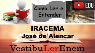 COMO LER E ENTENDER  Iracema [upl. by Enneiviv362]