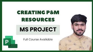 11 Creating Plant amp Machinery PampM Resources in Microsoft Project [upl. by Oirogerg]