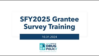 SFY2025 Grantee Survey Training [upl. by Tammi202]