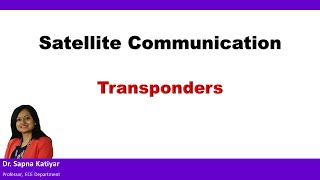 Satellite Communication  Transponders [upl. by Adnamor55]