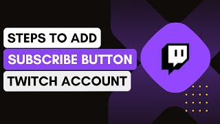 Twitch How To Add Subscribe Button [upl. by Annoed]