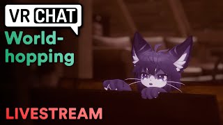 VRChat Worldhopping amp Talk D [upl. by Enirehtakyram]