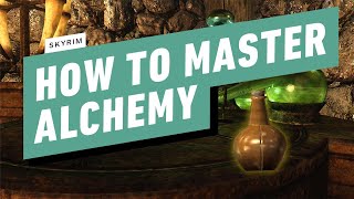 Skyrim  How to Master Alchemy in The Elder Scrolls 5 [upl. by Idelle234]