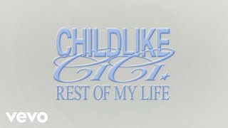 Childlike CiCi  Rest Of My Life Official Lyric Video [upl. by Revlis73]