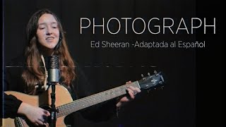 Photograph  Ed Sheeran Español Cover con Letra [upl. by Nref130]