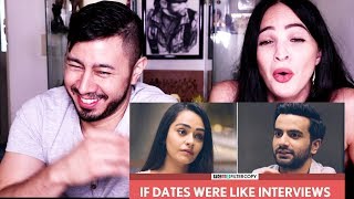 FILTERCOPY  IF DATES WERE LIKE INTERVIEWS  Reaction [upl. by Akirdnwahs261]