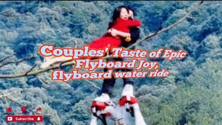 Couples Taste of Epic Flyboard Joy flyboard water ride mspkr2 [upl. by Nnalyrehs227]