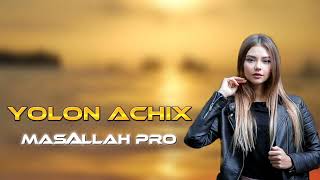 Morman Yolon Achix Remix Masallah Pro [upl. by Leanahtan]