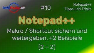 Notepad Tutorial Deutsch 10 – Makro  Shortcut sichern und weitergeben 2 Beispiele 22 [upl. by Syxela285]