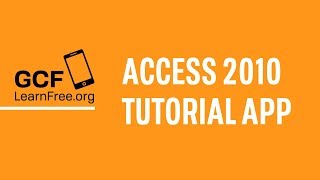 GCFLearnFreeorg Access 2010 Tutorial App [upl. by Straub290]