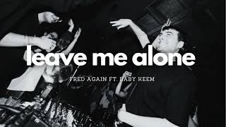 Fred Again Ft Baby Keem  Leave Me Alone DOL Edit [upl. by Hilliary]