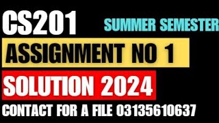 Cs201 assignment 1 solution 2024cs201 assignment 1 summer semester  💯 Correct solution [upl. by Shiverick]