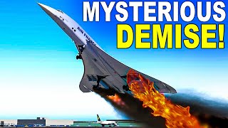 Mysterious Demise of Concorde [upl. by Aisatana]