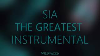 Sia  The Greatest  Instrumental [upl. by Andrien]